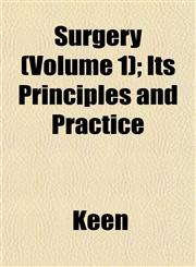 Surgery (Volume 1); Its Principles and Practice,1153558602,9781153558600