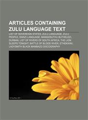 Articles containing Zulu language text List of sovereign states, Zulu language, Zulu people, Swazi language, Mangosuthu Buthelezi, Durban,1233058851,9781233058853
