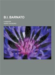 B.I. Barnato; A Memoir,1230340688,9781230340685