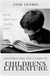 Constructing the Canon of Children's Literature Beyond Library Walls and Ivory Towers,0815338414,9780815338413