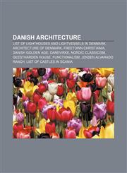 Danish architecture List of lighthouses and lightvessels in Denmark, Architecture of Denmark, Freetown Christiania, Danish Golden Age,1157063292,9781157063292