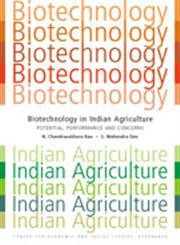 Biotechnology in Indian Agriculture Potential, Performance and Concerns,8171887716,9788171887712