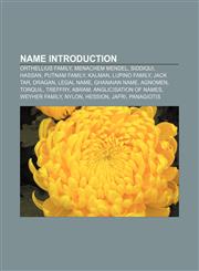 Name Introduction Orthellius family, Menachem Mendel, Siddiqui, Hassan, Putnam family, Kalman, Lupino family, Jack Tar, Dragan, Legal name,1157002099,9781157002093