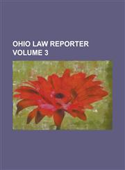 Ohio Law Reporter Volume 3,1236963040,9781236963048