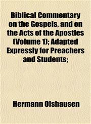 Biblical Commentary on the Gospels, and on the Acts of the Apostles (Volume 1); Adapted Expressly for Preachers and Students;,115191665X,9781151916655