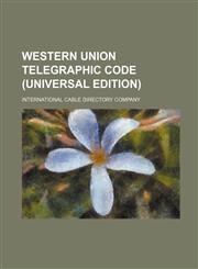 Western Union Telegraphic Code (Universal Edition),123644356X,9781236443564