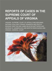 Reports of Cases in the Supreme Court of Appeals of Virginia (Volume 66),1151006300,9781151006301