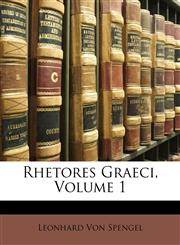 Rhetores Graeci, Volume 1,1147750483,9781147750485