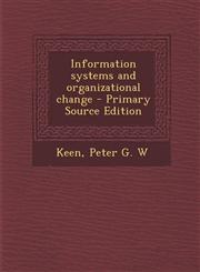 Information Systems and Organizational Change - Primary Source Edition,1295542390,9781295542390