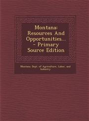Montana Resources and Opportunities... - Primary Source Edition,1293621293,9781293621295