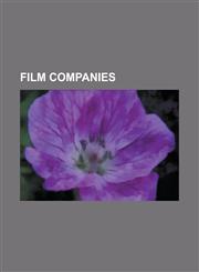 Film Companies Film Company Stubs, Film Distributors, Film Production Companies, Television and Film Post-Production Companies, Warne,1156471273,9781156471272