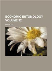 Economic entomology Volume 92 ; Pamphlets,113063731X,9781130637311
