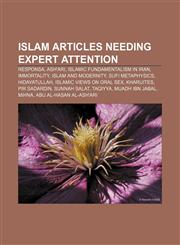 Islam articles needing expert attention Responsa, Ash'ari, Islamic fundamentalism in Iran, Immortality, Islam and modernity, Sufi metaphysics,1233180509,9781233180509