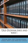 "Old Dedham days and ways";,1149936681,9781149936689