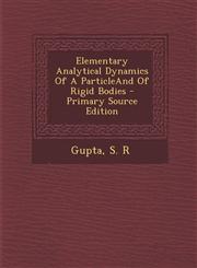 Elementary Analytical Dynamics of a Particleand of Rigid Bodies - Primary Source Edition,1293840432,9781293840436