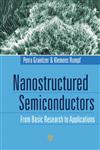 Nanostructured Semiconductors From Basic Research to pplications,9814316903,9789814316903