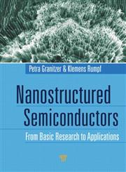 Nanostructured Semiconductors From Basic Research to pplications,9814316903,9789814316903