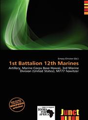 1st Battalion 12th Marines,620047737X,9786200477378