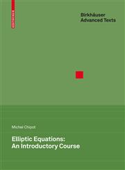 Elliptic Equations An Introductory Course 1st Edition,3764399813,9783764399818