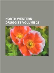 North Western druggist Volume 28,113091349X,9781130913491