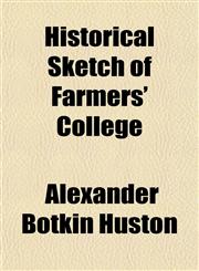 Historical Sketch of Farmers' College,1152201239,9781152201231