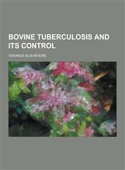 Bovine Tuberculosis and Its Control,1230340947,9781230340944