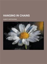 Hanging in Chains,1230405232,9781230405230