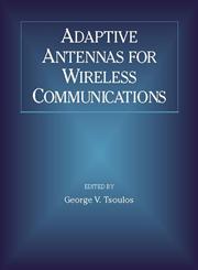 Adaptive Antennas for Wireless Communications,0780360168,9780780360167