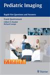 Pediatric Imaging Rapid-Fire Questions and Answers 1st Edition,1588906582,9781588906588