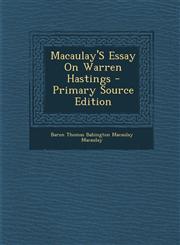 Macaulay'S Essay On Warren Hastings - Primary Source Edition,1293290718,9781293290712