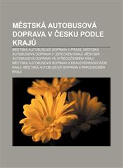 Městská autobusová doprava v Česku podle krajů Městská autobusová doprava v Praze, Městská autobusová doprava v Ústeckém kraji,1232860646,9781232860648