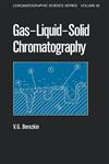 Gas-Liquid Solid Chromatography,0824784251,9780824784256