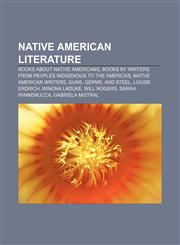 Native American literature Books about Native Americans, Books by writers from peoples indigenous to the Americas, Native American writers,1233265237,9781233265237
