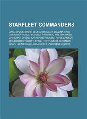 Starfleet commanders Data, Spock, Worf, Leonard McCoy, Deanna Troi, Geordi La Forge, Beverly Crusher, William Riker, Chakotay, Uhura,1233182382,9781233182381