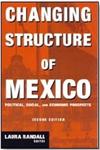 Changing Structure of Mexico Political, Social, and Economic Prospects 2nd Edition,0765614057,9780765614056
