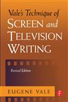 Vale's Technique of Screen and Television Writing,0240803558,9780240803555