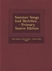 Summer Songs And Sketches... - Primary Source Edition,1294869388,9781294869382