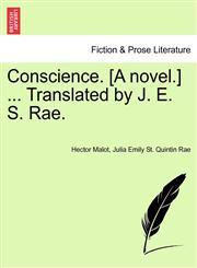 Conscience. [A novel.] ... Translated by J. E. S. Rae.,1240894694,9781240894697