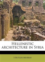 Hellenistic architecture in Syria,1176067133,9781176067134