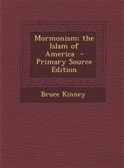 Mormonism; The Islam of America,1287634699,9781287634690