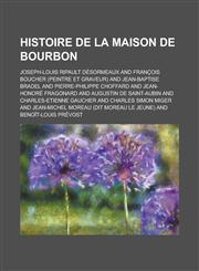 Histoire de La Maison de Bourbon,1234551217,9781234551216