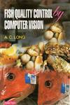Fish Quality Control by Computer Vision 1st Edition,935053004X,9789350530047