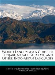 World Languages A Guide to Punjabi, Nepali, Gujarati, and Other Indo-Aryan Languages,1241591431,9781241591434
