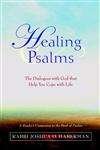 Healing Psalms The Dialogues With God That Help you Cope With Life,0471264741,9780471264743