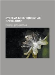 Systema Iurisprudentiae Opificiariae,1154993183,9781154993189