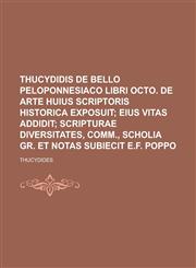 Thucydidis de bello Peloponnesiaco libri octo. De arte huius scriptoris historica exposuit,1236958713,9781236958716