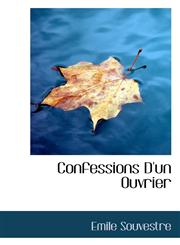 Confessions D'un Ouvrier,1116108941,9781116108941