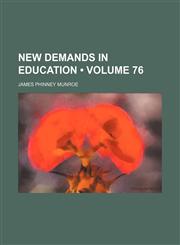 New Demands in Education (Volume 76),1150084030,9781150084034