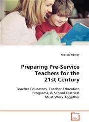 Preparing Pre-Service Teachers for the 21st Century,3639102525,9783639102529