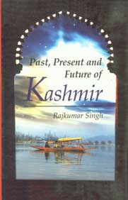 Past, Present and Future of Kashmir,8121209676,9788121209670